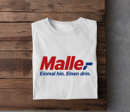 Malle Einmal hin. Einen drin ! Premium T-Shirt