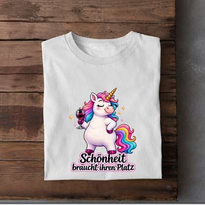 Einhorn - Schönheit braucht Platz T-Shirt