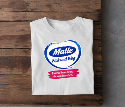 Malle Fick und Weg T-Shirt
