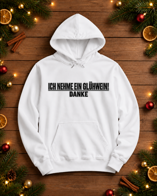 Ich nehme ein Glühwein! Danke Hoodie