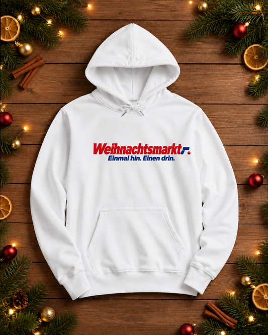 Weihnachtsmarkt Einmal hin. Einen drin. Hoodie